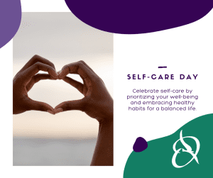 Celebrate self-care by prioritizing your well-being and embracing healthy habits for a balanced life.