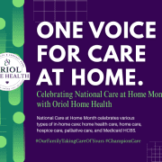 Graphic with the Oriol Home Health logo and the message “One Voice for Care at Home – Celebrating National Care at Home Month with Oriol Home Health,” featuring the Oriol brand colors purple and green.
