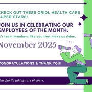 November 2025 Employees of the Month – Oriol Health Care November 2025 Employees of the Month graphic celebrating Oriol Health Care team members with purple and green design