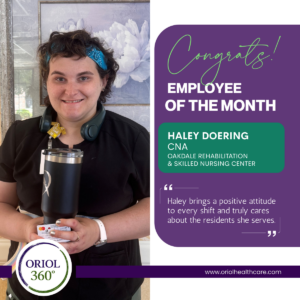 Haley Doering, CNA, recognized as a June 2026 Employee of the Month at Oakdale Rehabilitation & Skilled Nursing Center
