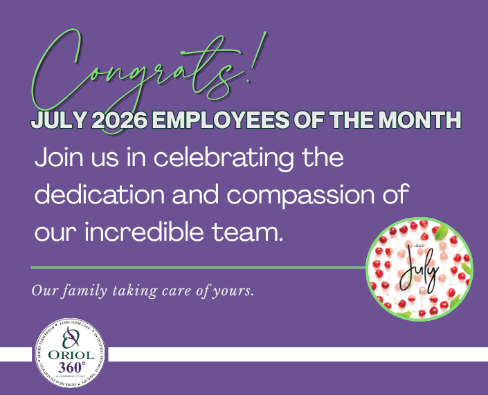 July 2026 Employees of the Month | Oriol Health Care July 2026 Employees of the Month recognized by Oriol Health Care, featuring Diahann Werme, Ana Perez De Fernandez, and Christine MacDonald.